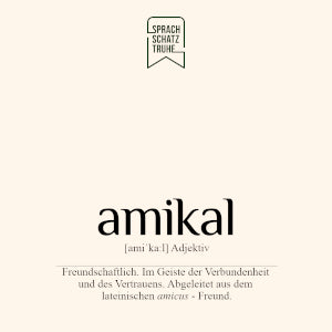Positive Adjektive Wortdefinition und Herkunft des Wortes amikal