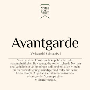Bedeutung, Definition und Herkunft des Wortes Avantgarde