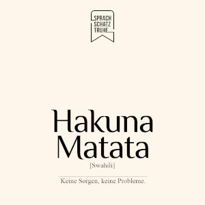 Bedeutung der Redewendung Hakuna Matata