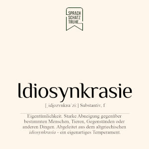 Definition und Etymologie des Wortes Idiosynkrasie