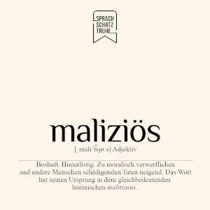 Schimpfwörter Beschreibung und lateinischer Ursprung des Wortes malizioes