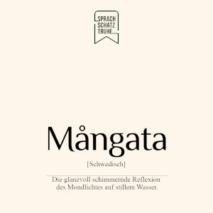 Bedeutung des unübersetzbaren schwedischen Wortes Mangata