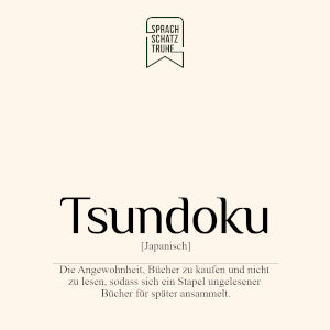 Tsundoku ist ein unübersetzbares japanisches Wort