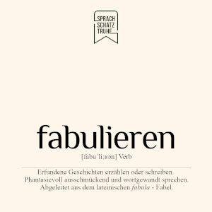 Wortschatz Definition und Etymologie des Wortes fabulieren