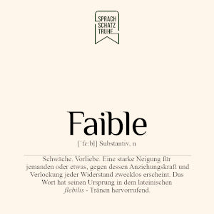 Definition und Etymologie des Wortes Faible