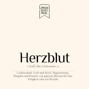 Schöne Wörter Herzblut Beschreibung
