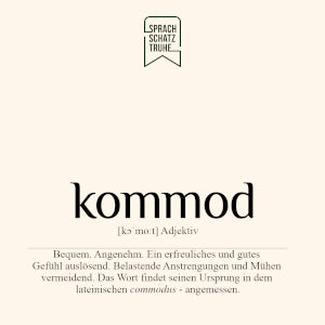Bedeutung, Definition und Herkunft des Wortes kommod
