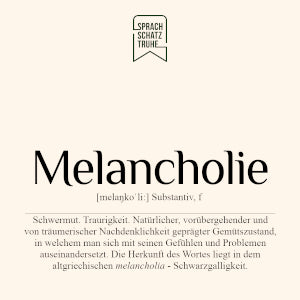 Wortdefinition und Herkunft des Wortes Melancholie