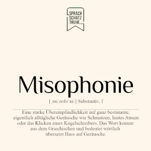 Wortschatz Wortdefinition und Herkunft des Wortes Misophonie