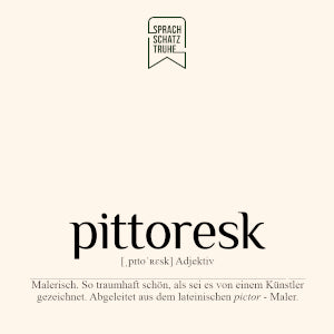 Fremdwort Bedeutung, Definition und Herkunft des Wortes pittoresk