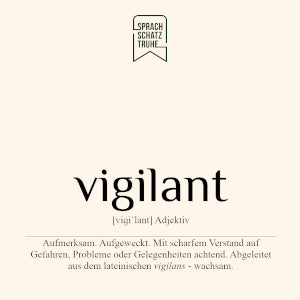 Definition und Etymologie des Wortes vigilant
